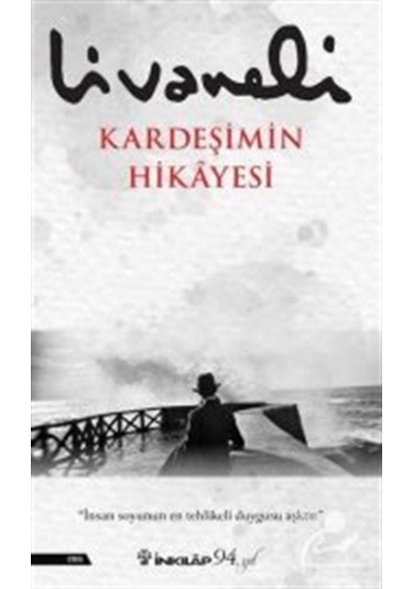 Kardeşimin Hikayesi / Zülfü Livaneli (516606565)