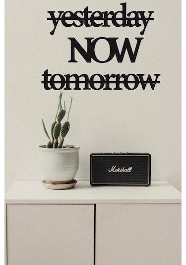 Yesterday Now Tomorrow Duvar Süsü Duvar Dekoru Dekoratif Süsü