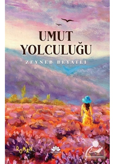 Mercankitap Umut Yolculuğu / Zeyneb Beyatlı