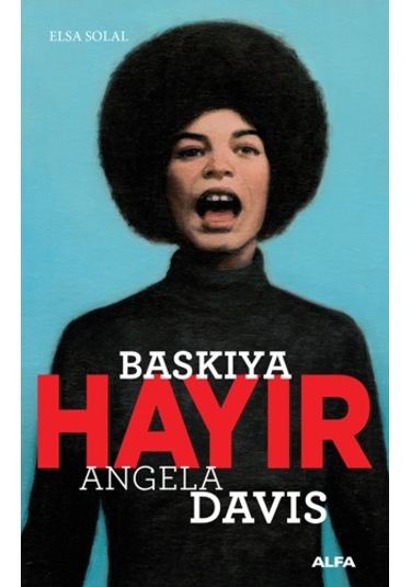 Baskıya Hayır - Angela Davis - Alfa Yayıncılık