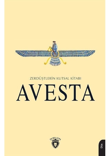 Avesta Zerdüştlerin Kutsal Kitabı - Avesta - Dorlion Yayınevi