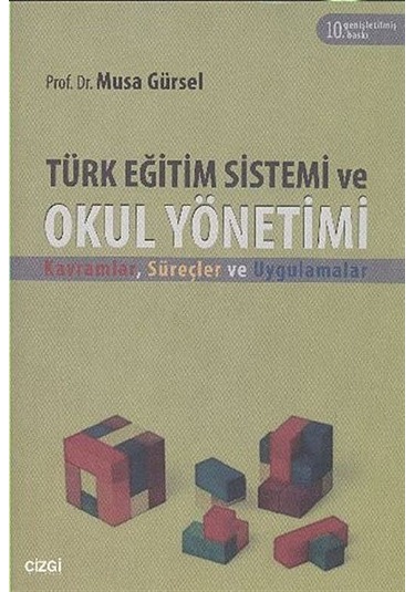 Türk Eğitim Sistemi Ve Okul Yönetimi / Musa Gürsel