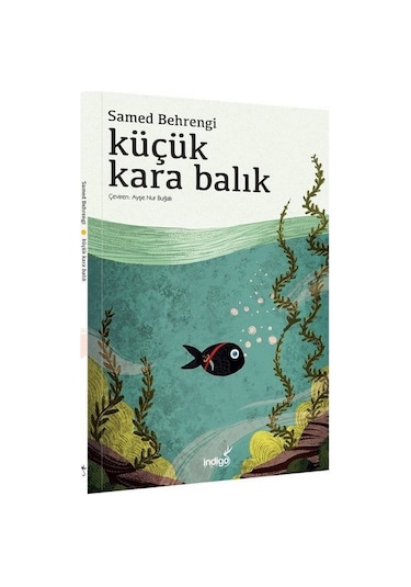 Küçük Kara Balık - Samed Behrengi - İndigo Çocuk