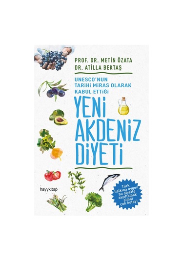 Yeni Akdeniz Diyeti - Atilla Bektaş -  Metin Özata - Hayykitap