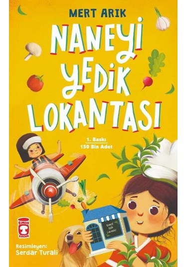 Naneyi Yedik Lokantası - Mert Arık - Timaş Çocuk