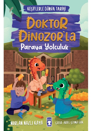 Doktor Dinozorla Paraya Yolculuk - Keşiflerle Dünya Tarihi 3