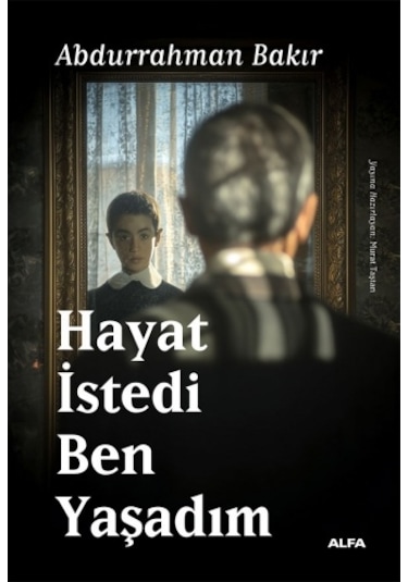 Hayat İstedi Ben Yaşadım
