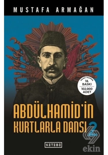 Abdülhamid'in Kurtlarla Dansı 2 - Mustafa Armağan - Ketebe