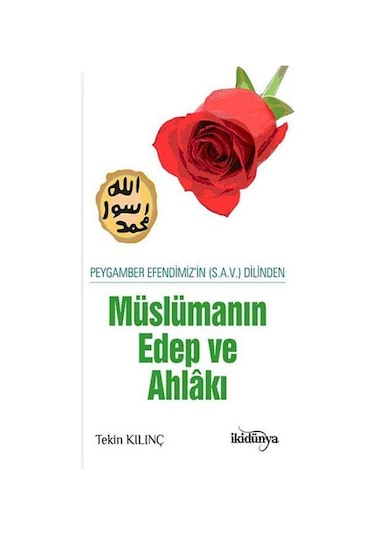 Müslüman Edep ve Ahlakı - Tekin Kılınç - İkidünya