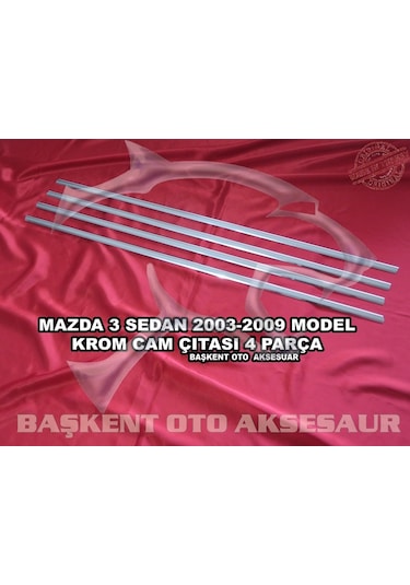 Mazda 3 Sedan Krom Cam Çıtası 4 Parça 2003-2009 Paslanmaz Çelik