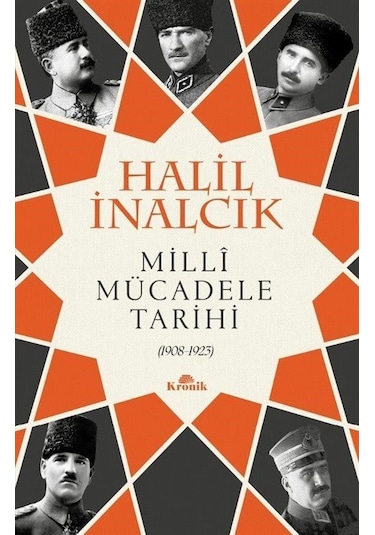 Milli Mücadele Tarihi 1908 - 1923 - Halil İnalcık - Kronik Kitap
