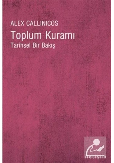 Toplum Kuramı Tarihsel Bir Bakış / Alex Callinicos 9789750502279
