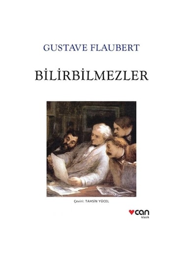Bilirbilmezler - Gustave Flaubert - Can Yayınları