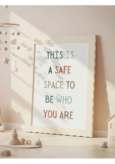 This Is A Safe Space To Be Who You Are Dijital Baskı Poster V1 Çerçevesiz
