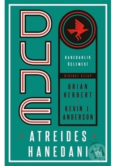 Dune: Atreides Hanedanı - Hanedanlık Üçlemesi Birinci Kitap - Brian Herbert - İthaki Yayınları