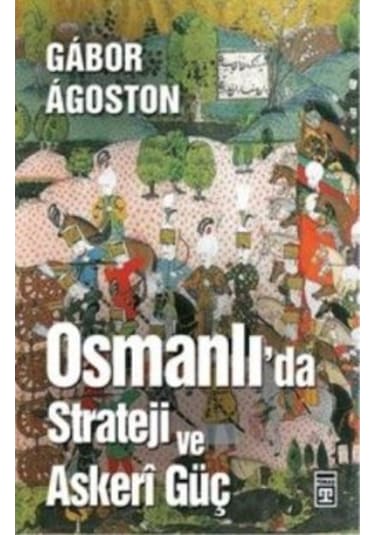 Osmanlı Da Strateji Ve Askeri Güç