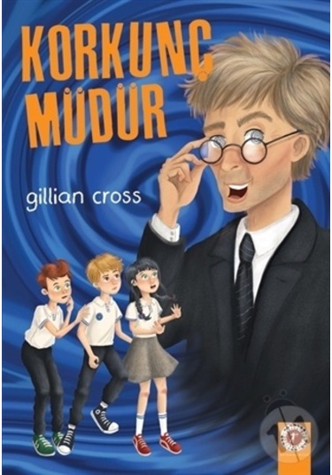 Korkunç Müdür - Gillian Cross - Artemis Çocuk