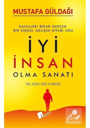 İyi İnsan Olma Sanatı - Mustafa Güldağı