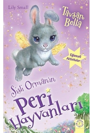 Sisli Orman'ın Peri Hayvanları-Tavşan Bella - Lily Small - Artemis Çocuk