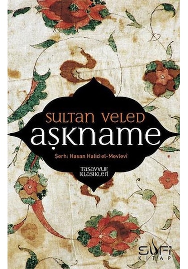 Aşkname - Sultan Veled -  Hasan Halid el-Mevlevi - Sufi Kitap