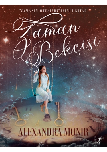 Zaman Bekçisi: Zamanın Ötesinde 2.Kitap - Alexandra Monir - Artemis Yayınları