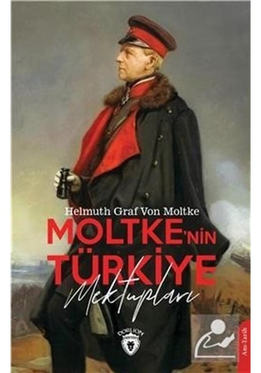 Moltke'Nin Türkiye Mektupları / Helmuth Von Moltke 9786254079726