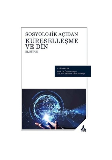 Sosyolojik Açıdan Küreselleşme ve Din El Kitabı / Kolektif
