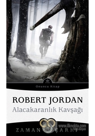 Zaman Çarkı 10 - Alacakaranlık Kavşağı - Robert Jordan - İthaki Yayınları