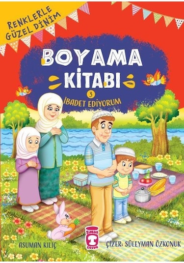 Ibadet Ediyorum - Renklerle Güzel Dinim Boyama Kitabı 3