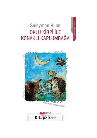 Kitapstore Oklu Kirpi ile Konaklı Kaplumbağa / Süleyman Bulut