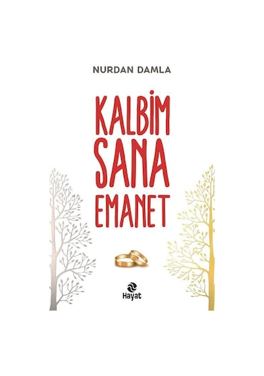 Kalbim Sana Emanet - Nurdan Damla - Hayat Yayıncılık