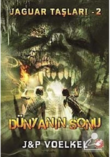 Dünyanın Sonu / Jaguar Taşları -2 / J. P. Voelkel
