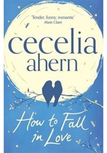 How to Fall in Love - Cecelia Ahern - Harper Collins Publishers