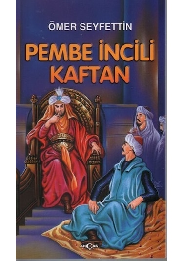 Pembe İncili Kaftan - Ömer Seyfettin - Akçağ Yayınları