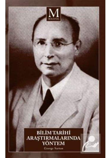 Bilim Tarihi Araştırmalarında Yöntem - George Sarton - Muhayyel