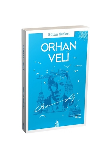 Orhan Veli Bütün Şiirleri - Orhan Veli Kanık - Ren Kitap