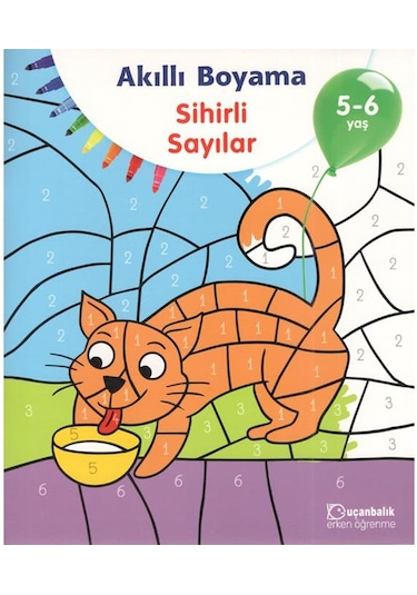 5-6 Yaş Akıllı Boyama - Sihirli Sayılar (Uçanbalık Yayınları)