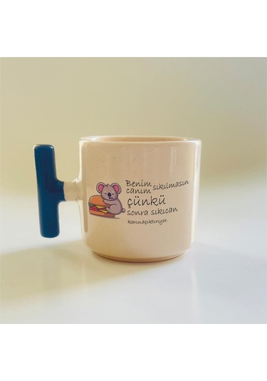 Benim Canım Sıkılmasın Çünkü Sıkı Can Karın Acıktırıyor Baskılı Mavi Kulplu T Kupa