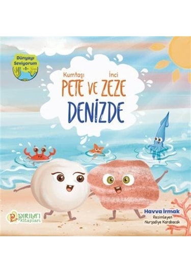 Kumtaşı Pete ve İnici Zeze Denizde / Havva İrmak