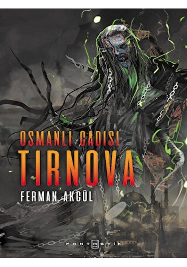 Osmanlı Cadısı Tirnova - Ferman Akgül - Fantastik Kitap