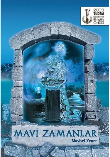 Tudem Yayınları Mavi Zamanlar Mavisel Yener