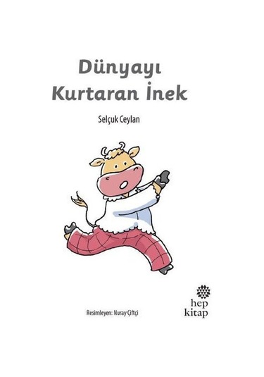 Dünyayı Kurtaran İnek - Selçuk Ceylan - Hep Kitap