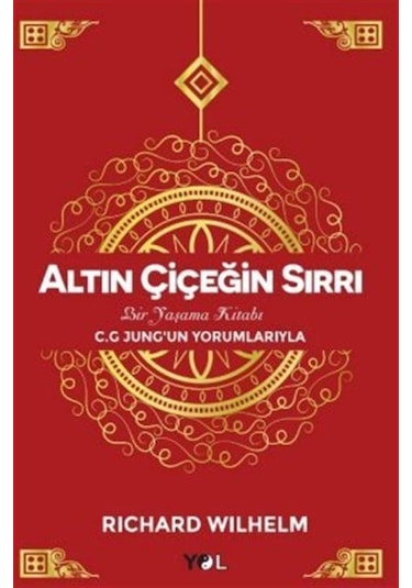 Altın Çiçeğin Sırrı - Richard Wilhelm - Yol Yayınları