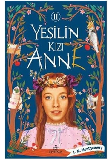 Yeşilin Kızı Anne-2 \ L. M. Montgomery - Ephesus Yayınları