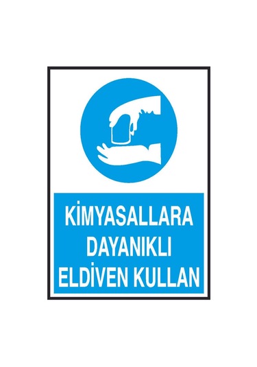 Kimyasallara Dayanıklı Eldiven Kullan Yazılı Metal Uyarı Levhası