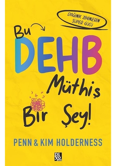 Bu Dehb Müthiş Bir Şey / Penn Holderness
