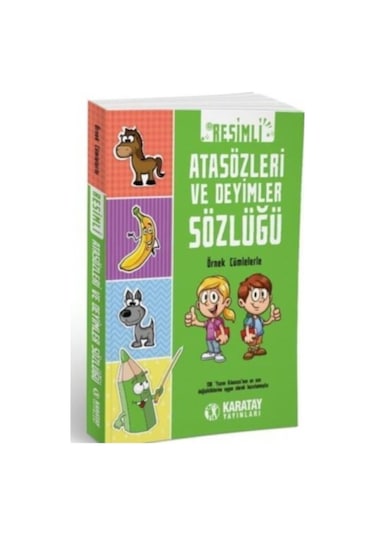 4e Karatay Resimli Atasözleri Ve Deyimler Sözlüğü