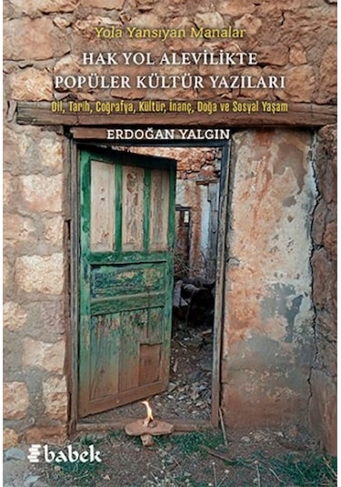 Yola Yansıyan Manalar Hak Yol Alevilikte Popüler Kültür Yazıları