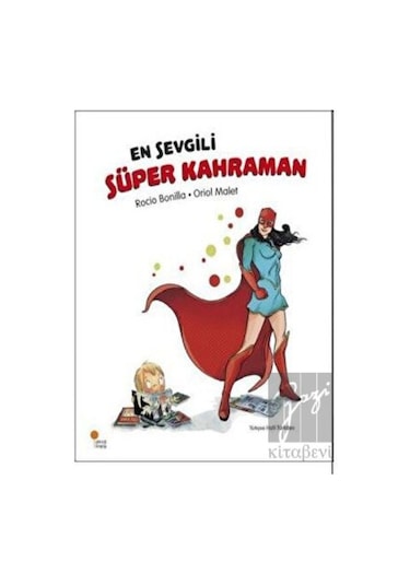 Günışığı Kitaplığı - En Sevgili Süper Kahraman