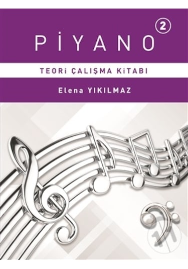 -Piyano 2 - Teori Çalışma Kitabı - Elena Yıkılmaz